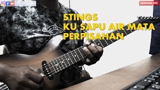 Download lagu STINGS - KU SAPU AIR MATA PERPISAHAN | GUITAR COVER mp3