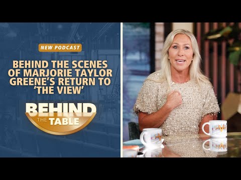 Behind the Scenes of Marjorie Taylor Greene's Return to 'The View' | Behind the Table