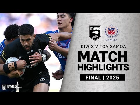 2025 Pacific Championships | Kiwis v Toa Samoa | Match Highlights | Final