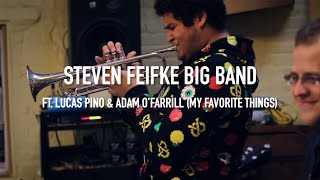 The Steven Feifke Big Band - My Favorite Things feat. Lucas Pino and Adam O'Farrill