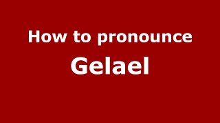How to pronounce Gelael
