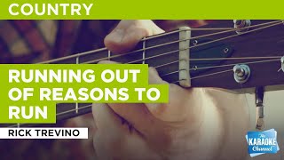 Running Out Of Reasons To Run : Rick Trevino | Karaoke with Lyrics