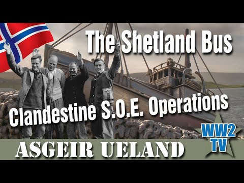 The Shetland Bus: Clandestine S.O.E. Operations