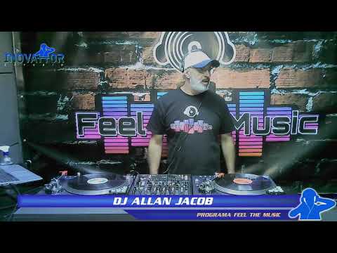 DJ Allan Jacob - Programa Feel The Music - 14.03.2022