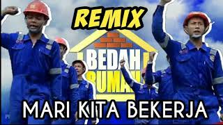 Download lagu Bedah Rumah - Mari Kita Bekerja (Remix) [GTV] mp3