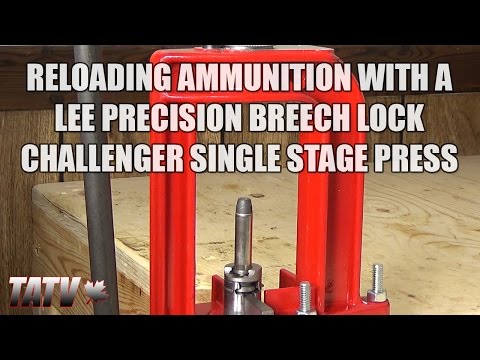 Reloading Ammunition with a Lee Precision Breech Lock Challenger Single Stage Press