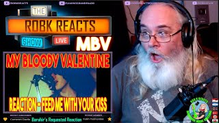 My Bloody Valentine Reaction – Feed Me With Your Kiss - Requested Loud and Proud Baby!