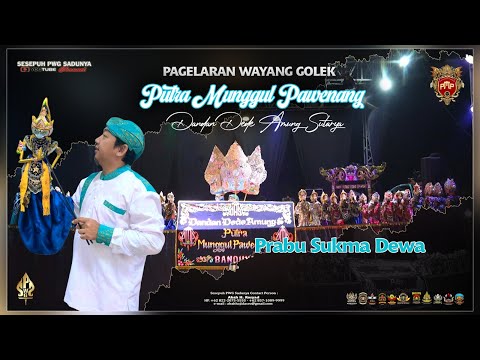 WAYANG GOLEK PUTRA MUNGGUL PAWENANG DANDAN DEDE AMUNG SUTARYA, LAKON PRABU SUKMA DEWA
