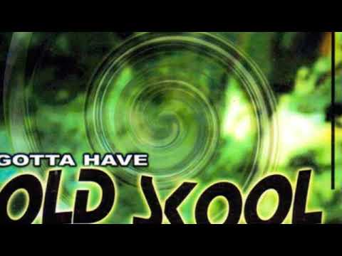 Gotta Have Old Skool Classics Vol  1