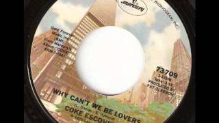 Why Can't We Be Lovers  -  Coke Escovedo