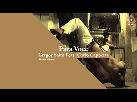 Gregor Salto Feat. Curio Capoeira - Para Voce(Harmike DJ Remix)
