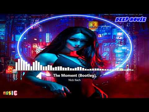 Nick Kech - The Moment [HQ Áudio 5.1]
