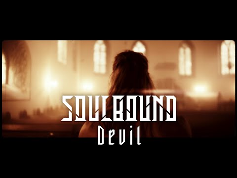 Soulbound – Devil (Official Video)