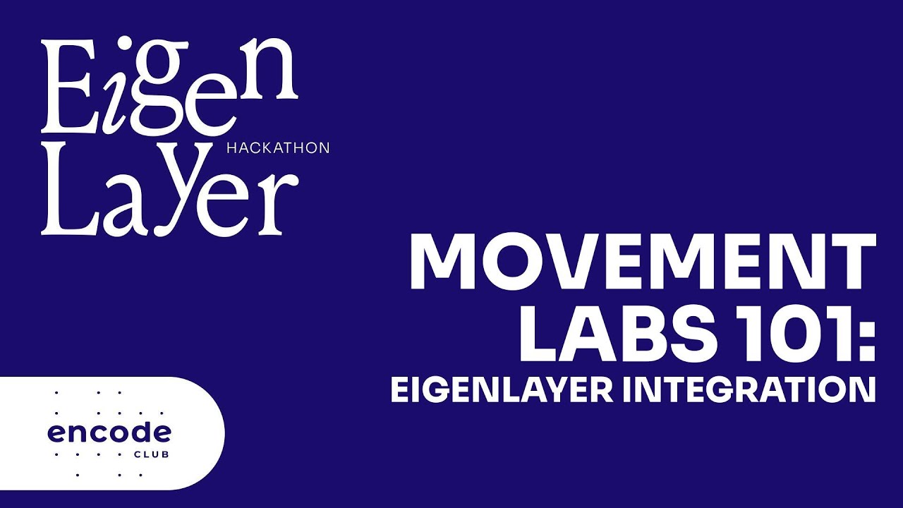 EigenLayer Hackathon: Movement Labs 101: EigenLayer Integration