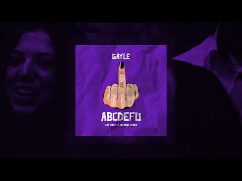 GAYLE - ABCDEFU [FÄT TONY & MEDUN REMIX]