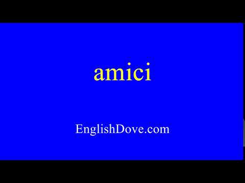 How to pronounce amici in American English.