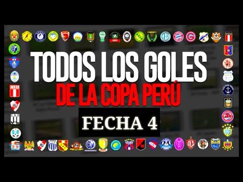 COPA PERÚ 2018: Todos los goles de la fecha 4