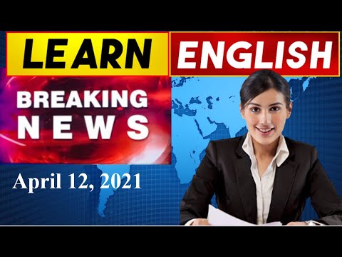 Learn English News With Subtitles | April 12, 2021