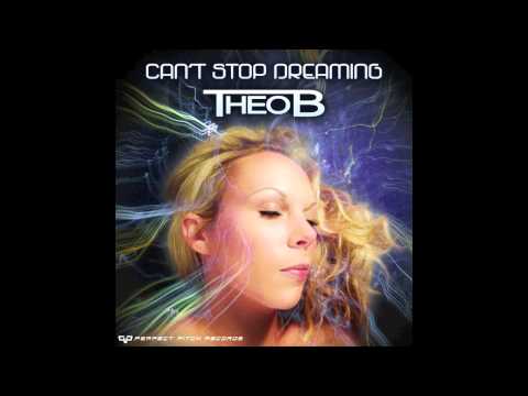 CAN'T STOP DREAMING - DJ THEO B