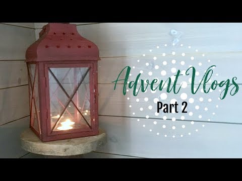Advent vlogs 2018 - Part 2