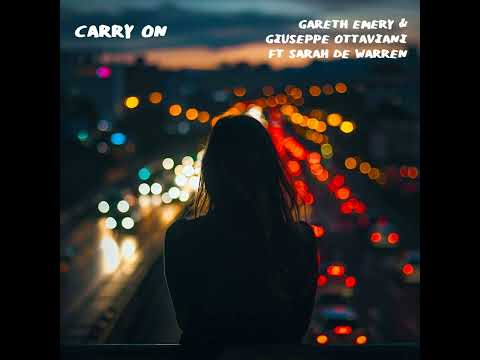 Gareth Emery, Giuseppe Ottaviani, Sarah De Warren - Carry On (Extended Mix)