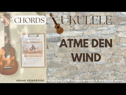 No 33 Atme den Wind (Marion Schreiber) I UKULELE I Mantra & Medicine Music by Nancy Haywood