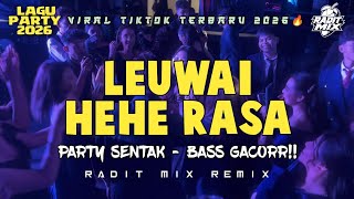 Download lagu BASS GACOR 🌴 LEUWAI HEHE RASA - PARTY SENTAK 2026 💃 RADIT MIX TERBARU  mp3