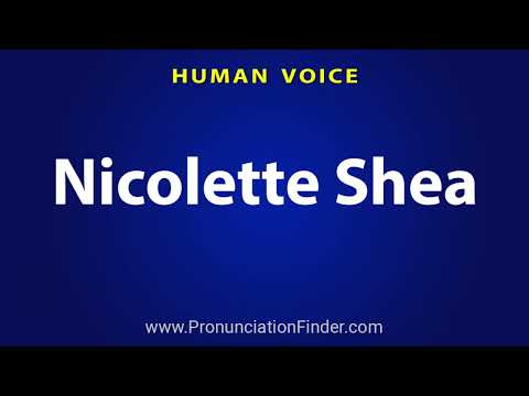 How To Pronounce Nicolette Shea