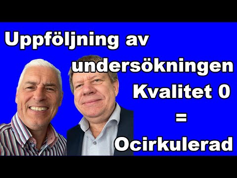 Uppföljning av undersökningen Kvalitet 0 och Ocirkulerad av Roberto Delzanno & Per-Göran Carlsson