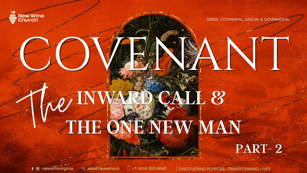 Covenant - The Inward Call and The One New Man