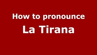 How to pronounce La Tirana