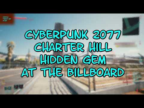 Cyberpunk 2077 Charter Hill  Hidden Gem at the Billboard