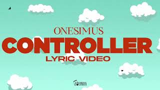 Download lagu Onesimus - Controller lyric Video mp3 Download lagu Onesimus - Controller lyric Video mp3