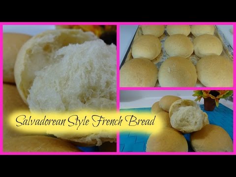 Salvadorean Style French Bread