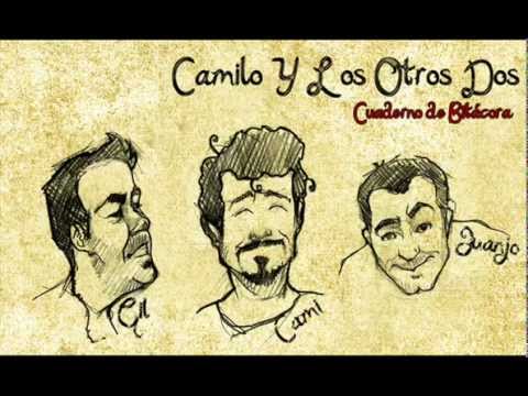 Cuaderno de Bitácoras - Camilo y Los Otros Dos