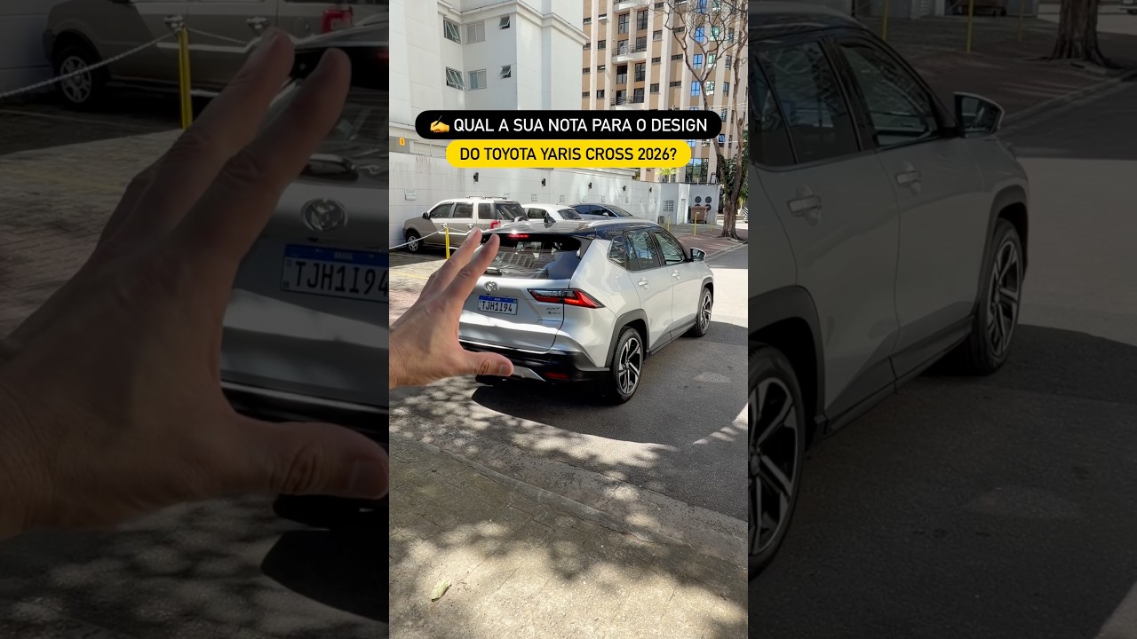 ✍️ QUAL A SUA NOTA PARA O DESIGN DO NOVO TOYOTA YARIS CROSS?