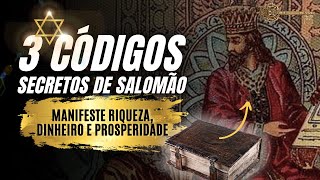 3 CÓDIGOS SECRETOS DE SALOMÃO QUE TE FARÁ RICO PARA SEMPRE (Ensinamentos para Riqueza e Dinheiro)