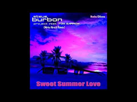 Steve Burbon Project ft. Tom Garrow / Sweet Summer Love (Italo Disco)