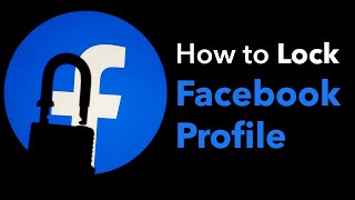 How to Lock Facebook Profile Officially?