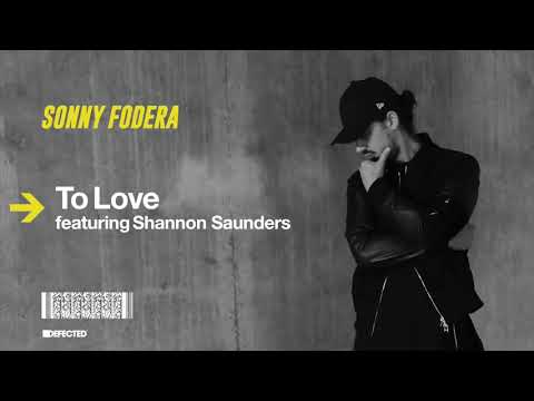 Sonny Fodera featuring Shannon Saunders ''To Love' (Extended Mix)