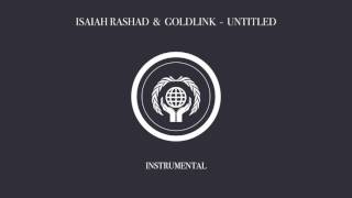 Isaiah Rashad & GoldLink - Untitled (Instrumental w/ Hook)