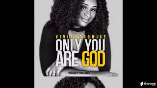 Vivian Promise [New Release] -Only You Are God