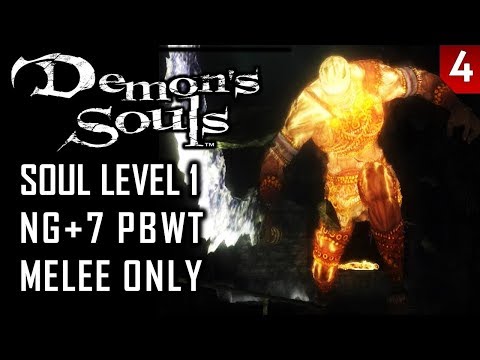 SL1 NG+7 PBWT  - Demon's Souls - Melee only - Walkthrough Part 4