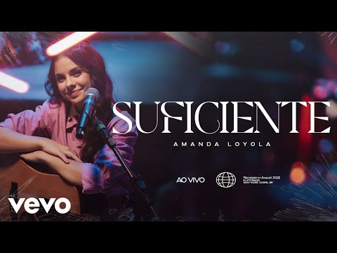 Amanda Loyola - Suficiente (Ao Vivo)