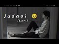 Pyar Jhutha Tha To Jtaya Kyo Sad Song Lofi Heard Broken Song You Toub