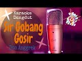 Karaoke dangdut Sir Gobang Gosir - Duo Anggrek || Cover Dangdut No Vocal