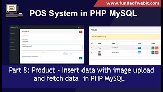 POS System in PHP Part 8: Product - Insert data with image upload and fetch data in PHP MySQL