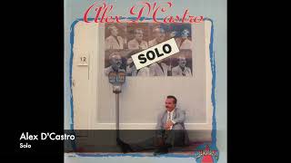 Alex D'Castro - Solo (Audio)