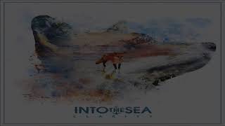 Into The Sea - Clarity (Full Album)