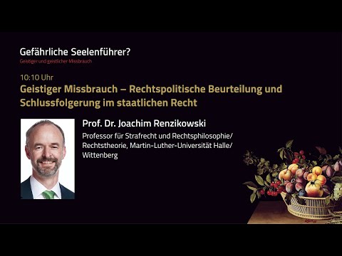 Gefährliche Seelenführer? Geistiger und geistlicher Missbrauch - Vortrag von Prof. Dr. Renzikowski